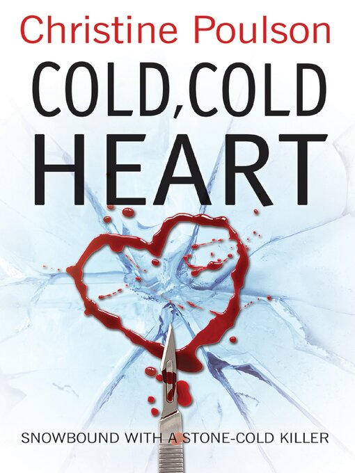Title details for Cold, Cold Heart by Christine Poulson - Available